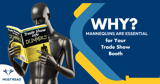 Why Mannequins Are Essential for Your Trade Show Booth